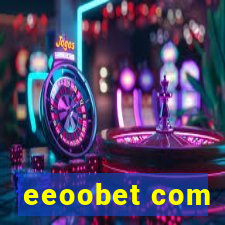 eeoobet com
